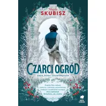 Czarci ogrd. Saga rodu Tyszkowskich. Tom 2