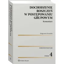 Dochodzenie roszcze� w post�powaniu grupowym. Komentarz