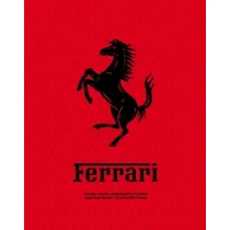 Ferrari: Iconic Cars, Legendary Power and the Spirit of Competition