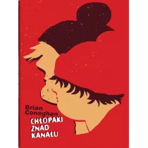 Seria z Poczwark. Chopaki znad kanau