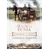 Ciernie i osty. �niwo Ognia. Tom 1