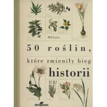50 ro�lin, kt�re zmieni�y bieg historii