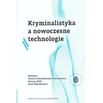 Kryminalistyka a nowoczesne technologie