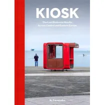Kiosk. The Last Modernist Booths Across Central and Eastern Europe