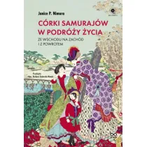 C�rki samuraj�w w podr�y �ycia. Ze Wschodu na Zach�d i z powrotem