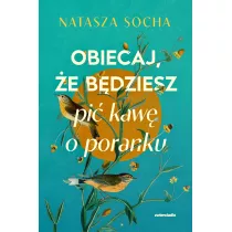 Obiecaj, e bdziesz pi kaw o poranku