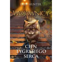 Cie� Tygrysiego Serca. Cykl Wojownicy. Superedycja. Tom 10