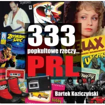 333 popkultowe rzeczy... PRL