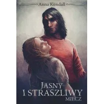 Jasny i straszliwy miecz. Kroniki Duszoro�li. Tom 3