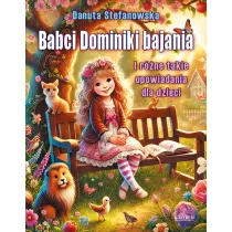 Babci Dominiki bajania i r�ne takie opowiadania