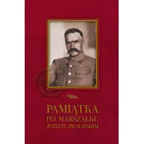 PAMI�TKA PO MARSZA�KU J�ZEFIE PI�SUDSKIM