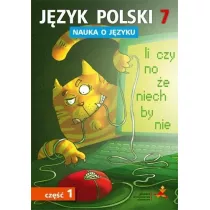 Nauka o jzyku. Jzyk polski 7. wiczenia. Cz 1. Szkoa podstawowa