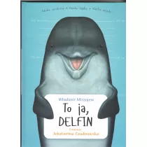 To ja, Delfin