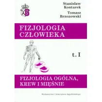 Fizjologia og�lna, krew i mi�nie. Fizjologia cz�owieka. Tom 1