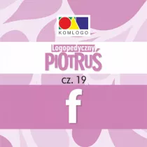 Logopedyczny Piotru�. Cz�� XIX - g�oska F