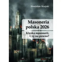 Masoneria polska 2026. Kl�ska masonerii: Czy na pewno?