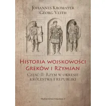 Historia wojskowo�ci Grek�w i Rzymian cz�� II Rzym w okresie kr�lestwa i republiki