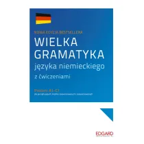 Wielka gramatyka j�zyka niemieckiego z �wiczeniami. Poziom A1-C1