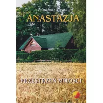 Anastazja. Przestrze mioci. Dzwonice Cedry Rosji. Tom 3
