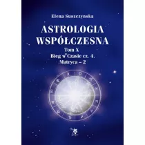 Astrologia wspczesna T. X, Bieg w czasie cz. 4