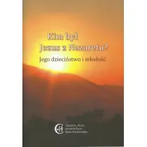 Kim by� Jezus z Nazaretu? Jego dzieci�stwo ..
