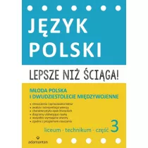Lepsze ni ciga. Jzyk polski. Liceum i technikum. Cz 3. Moda Polska i dwudziestolecie midzywojenne
