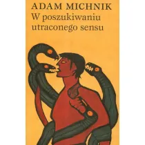 W poszukiwaniu utraconego sensu