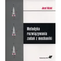Metodyka rozwi�zywania zada� z mechaniki