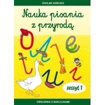 Nauka pisania z przyrod Zeszyt 1 wiczenia z naklejkami