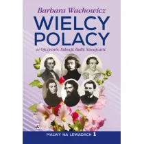Wielcy Polacy w Ojczy�nie, Szkocji, Italii, Szwajcarii