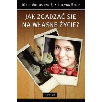 Jak zgadza� si� na w�asne �ycie?