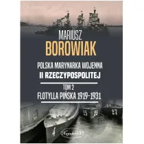Polska Marynarka wojenna II Rzeczypospolitej Tom 2. Flotylla Pi�ska 1919-1931.