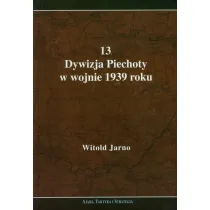 13. Dywizja Piechoty w wojnie 1939 roku