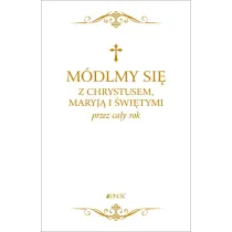 M�dlmy si� z Chrystusem, Maryj� i �wi�tymi przez ca�y rok mix