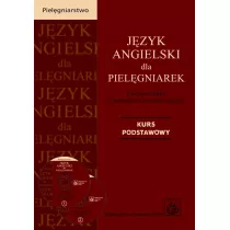 J�zyk angielski dla piel�gniarek. Kurs podstawowy