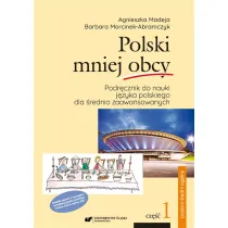 Polski mniej obcy B2. Cz�� 1 Podr�cznik + Cz�� 2 Klucz do �wicze�