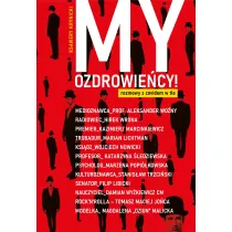My, Ozdrowie�cy. Rozmowy z covidem w tle