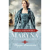 Wyspa strace�c�w. Maryna. Polka na carskim tronie. Tom 3