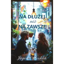 Na d�u�ej ni� na zawsze