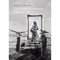 Czas przebudzenia… Drugie ycie