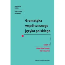 Gramatyka wsp�czesnego j�zyka polskiego. Cz�� 3. Wprowadzenie do sk�adni