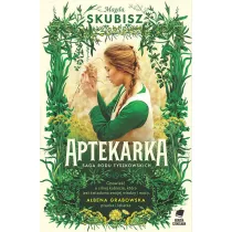 Aptekarka. Saga rodu Tyszkowskich. Tom 1