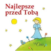 Najlepsze przed Tob�. Ona