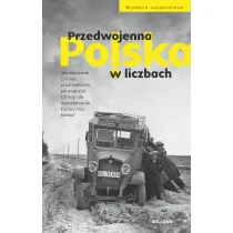 Przedwojenna Polska w liczbach. Wydanie uzupe�nione