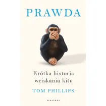 Prawda. Kr�tka historia wciskania kitu