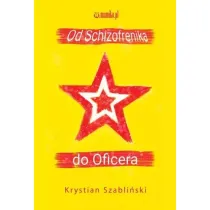 Od Schizofrenika do Oficera