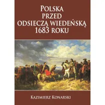 Polska przed odsiecz� wiede�sk� 1683 roku