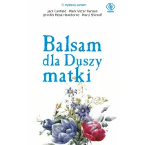 Balsam dla duszy matki