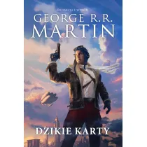 Dzikie karty. Tom 1