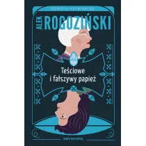 Te�ciowe i fa�szywy papie�. Te�ciowe. Tom 4